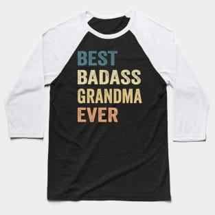 Grandma Best Badass Grandma Ever. Gift Baseball T-Shirt